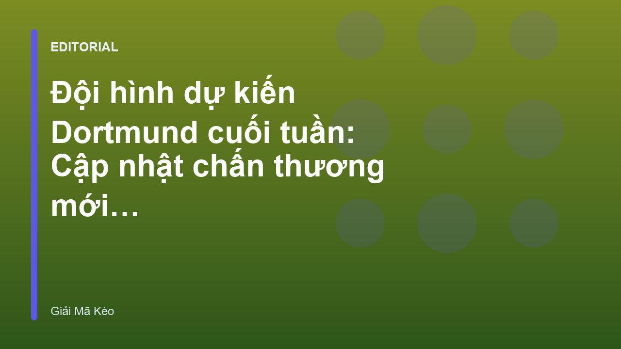 Đội hình dự kiến Dortmund trong trận đấu sắp tới